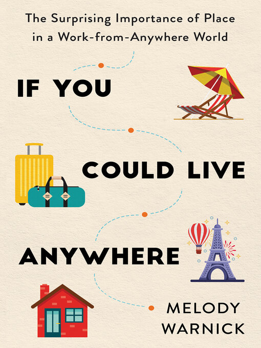 Title details for If You Could Live Anywhere by Melody Warnick - Wait list